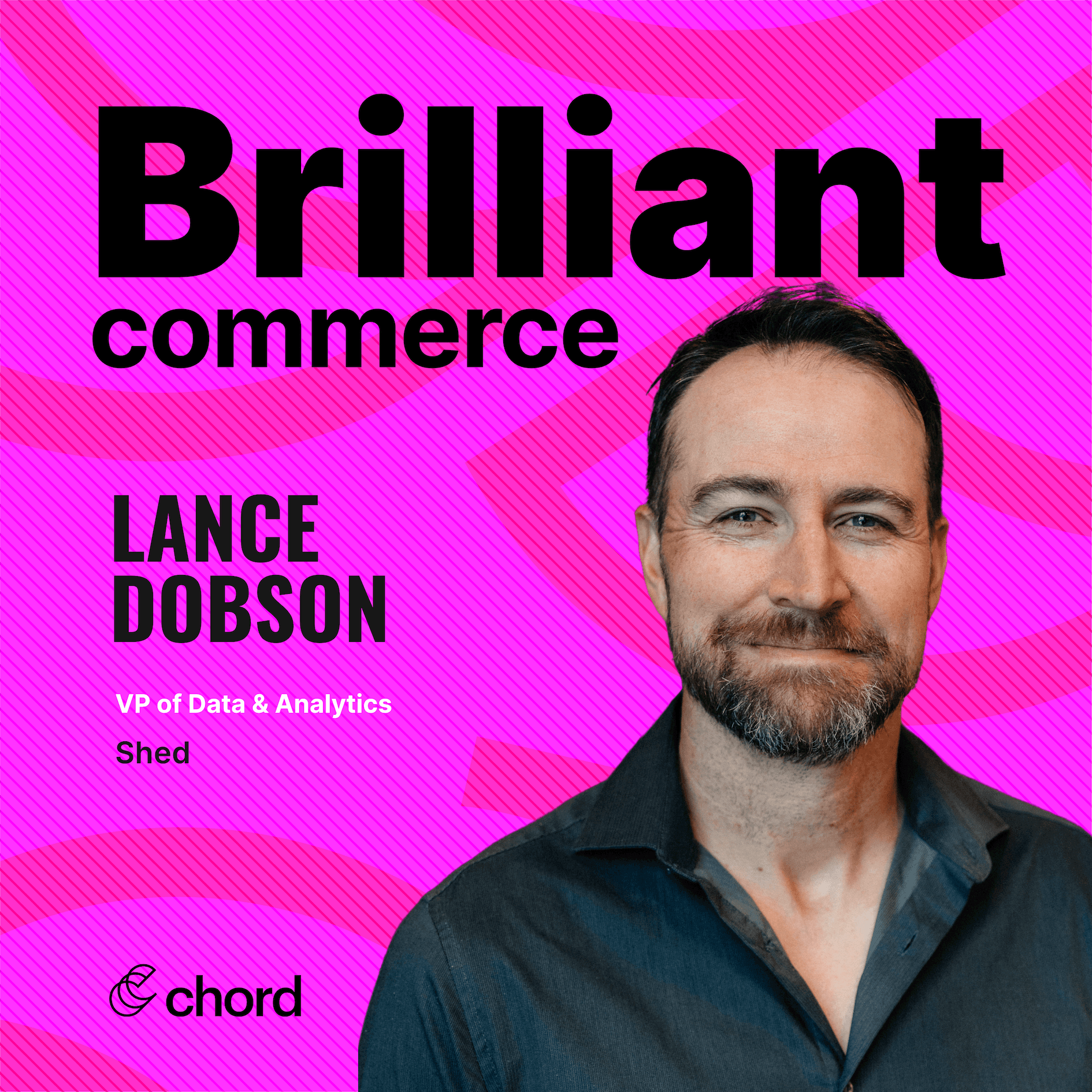 Lance Dobson, Head of Marketing, Shed