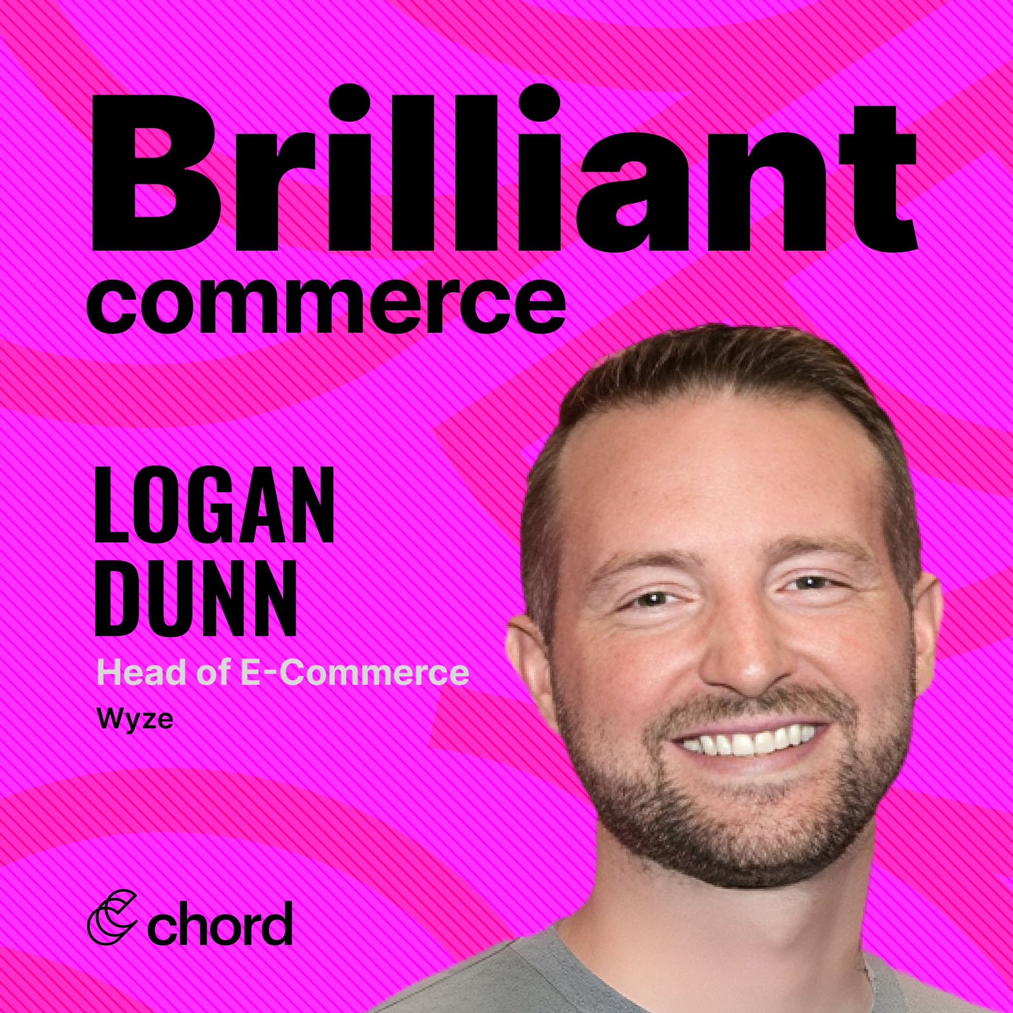 Logan Dunn, Head of E-commerce, Wyze
